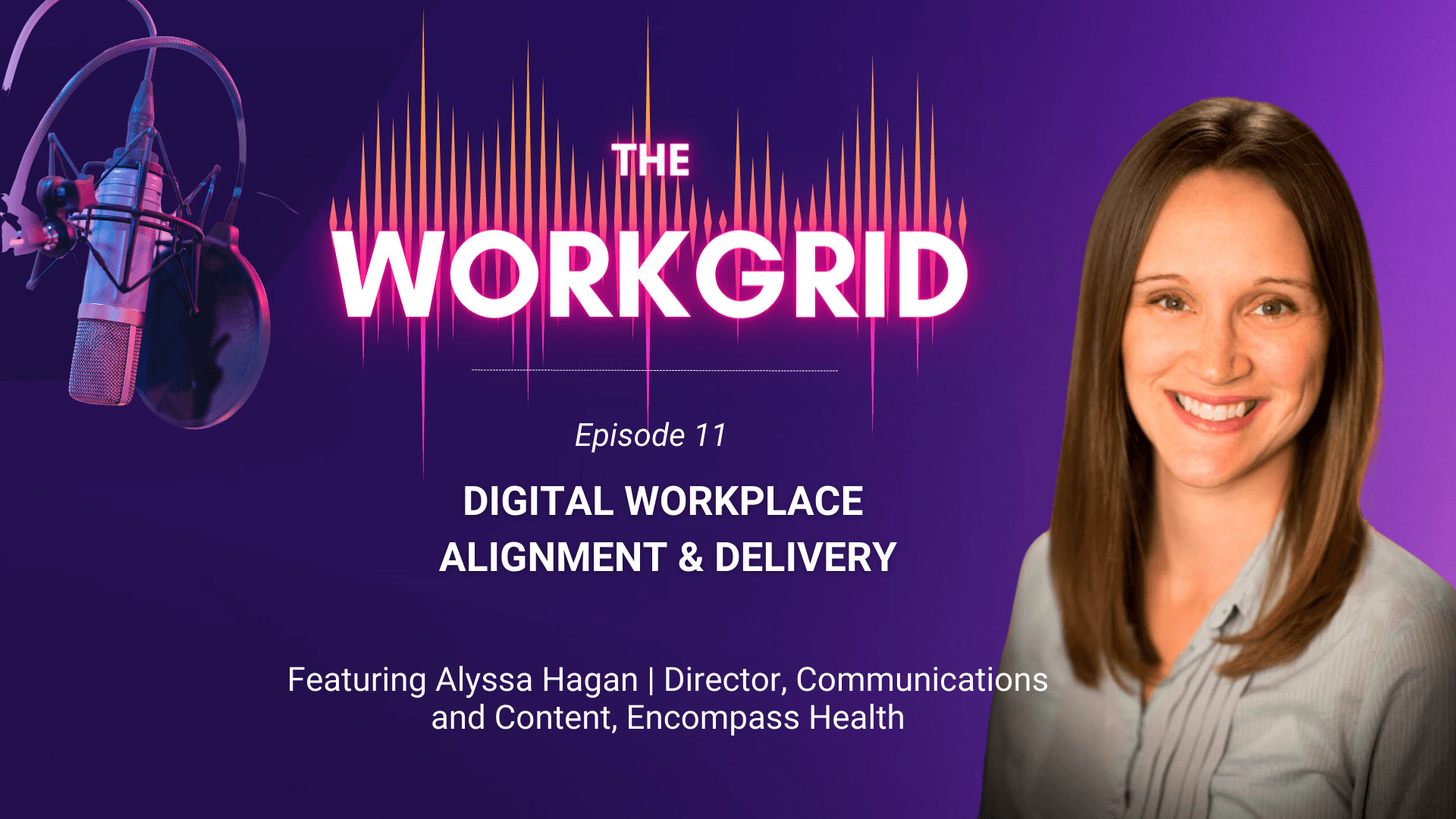 Alyssa Hagan, Director of Communications and Content at Encompass Health, joins The Workgrid podcast to discuss why fostering a strong relationship between the Communications and IT departments is crucial for organizational success.